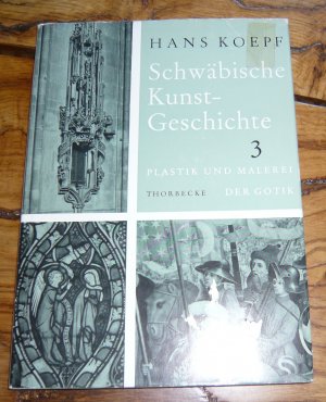 antiquarisches Buch – Hans Koepf – Schwäbische Kunstgeschichte - Plastik und Malerei der Gotik