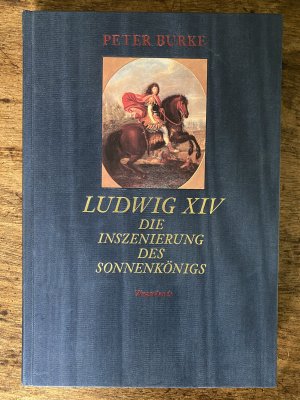 Ludwig XIV. Die Inszenierung des Sonnenkönigs