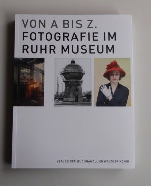 Von A bis Z. Fotografie im Ruhr Museum   (L9)