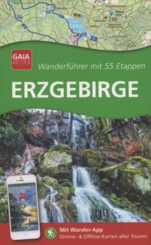 Erzgebirge Gaia Reisen Wanderführer mit Wander App Kompass Karten