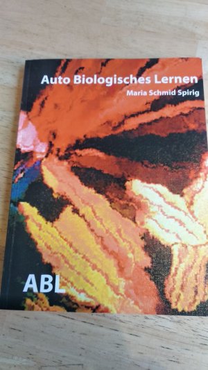 ABL Auto Biologisches Lernen - ... oder wie sich das Gehirn vom Darm befreit