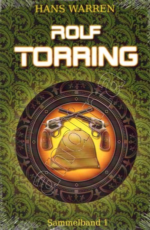 Rolf Torring // Sammelband 01 // Abenteuer 1 - 8