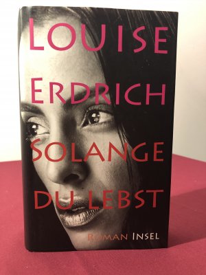 gebrauchtes Buch – Louise Erdrich – Solange du lebst