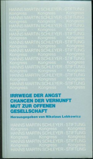 gebrauchtes Buch – Clemens-August Andreae (Mitverf – Irrwege der Angst - Chancen der Vernunft - Mut zur offenen Gesellschaft