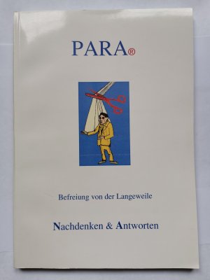 PARA - Nachdenken und Antworten - Befreiung von der Langeweile