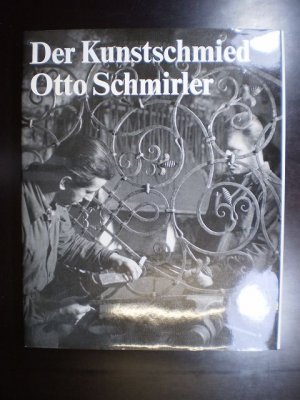 gebrauchtes Buch – Otto Schmirler – Der Kunstschmied