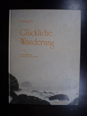 Glückliche Wanderung. Eine neue Bearbeitung von Gia-Fu Feng & Jane English