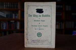 Der Weg zu Buddha. Berechtigte deutsche Ausgabe von Karl B. Seidenstücker.