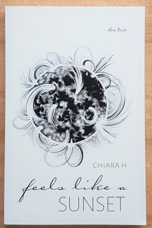 gebrauchtes Buch – chiara h – feels like a sunset