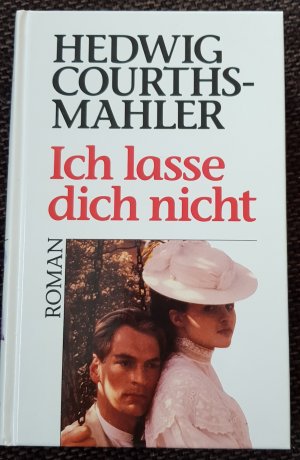 gebrauchtes Buch – Hedwig Courths-Mahler – Ich lasse dich nicht