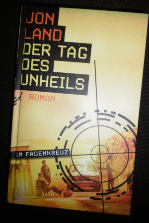 gebrauchtes Buch – Jon Land – Der Tag des Unheils