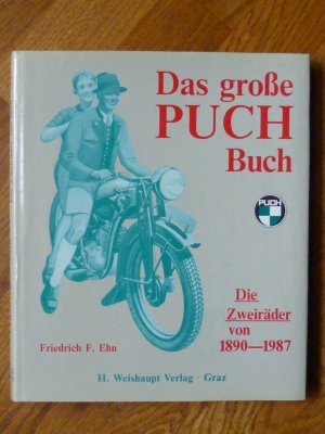 Das grosse Puch-Buch - Die Zweiräder von 1890-1987. SIGNIERT!