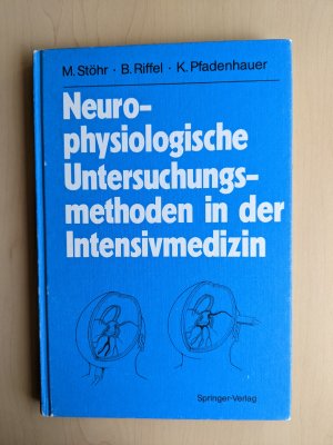 Neurophysiologische Untersuchungsmethoden in der Intensivmedizin