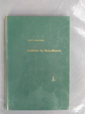 antiquarisches Buch – Fritz Heckner – Leitfaden der Blutzellkunde - Ein morphologischer Ratgeber für das klinische Laboratorium und die ärztliche Praxis.