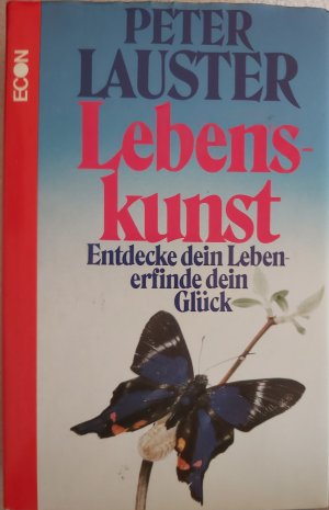 gebrauchtes Buch – Peter Lauster – Lebenskunst - Entdecke dein Leben - erfinde dein Glück