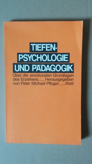 gebrauchtes Buch – Pflüger, Peter M – Tiefenpsychologie und Pädagogik