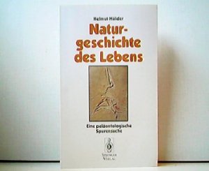 gebrauchtes Buch – Helmut Hölder – Naturgeschichte des Lebens - Eine paläontologische Spurensuche.