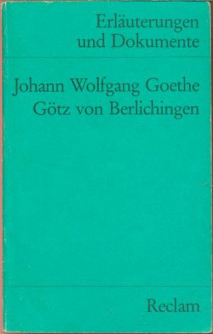 gebrauchtes Buch – Volker Neuhaus Johann Wolfgang Goethe – Johann Wolfgang Goethe: Goetz von Berlichingen Erläuterungen und Dokumente 8122 [2]