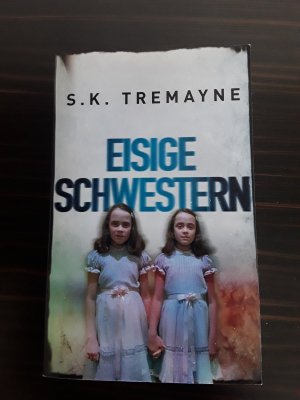 gebrauchtes Buch – Tremayne, S.K – Eisige Schwestern