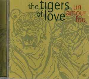 gebrauchter Tonträger – the tigers of love – un amour fou