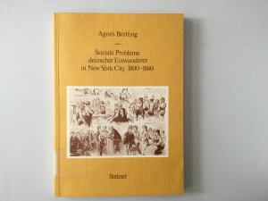 Soziale Probleme deutscher Einwanderer in New York City 1800-1860