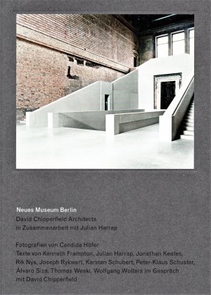 gebrauchtes Buch – Höfer, Candida (Fotografien) / Nys, Rik – Reichert, Martin  – Neues Museum Berlin. David Chipperfield Architects in Zusammenarbeit mit Julian Harrap. 