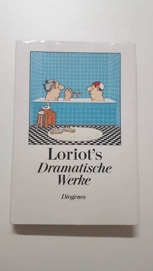 Loriots Dramatische Werke. Texte und Bilder aus sämtlichen Fernsehsendungen