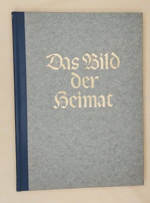 antiquarisches Buch – Theodor Müller-Alfeld / Dr. Willy Eggers / Peter Dreessen  – Das Bild der Heimat - Schöne Landschaft im Herzen Europas