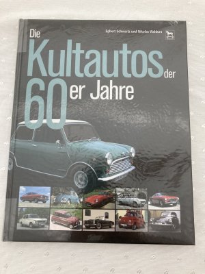 gebrauchtes Buch – Schwartz, Egbert; Waldura – Die Kultautos der 60er Jahre