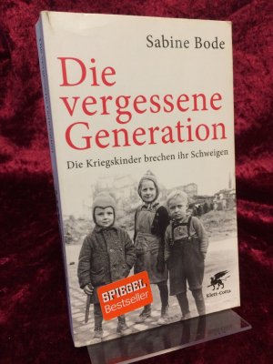 gebrauchtes Buch – Sabine Bode – Die vergessene Generation. Die Kriegskinder brechen ihr Schweigen. Mit einem Nachwort von Luise Reddemann.