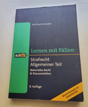 gebrauchtes Buch – Winfried Schwabe – Lernen mit Fällen Strafrecht Allgemeiner Teil - Materielles Recht & Klausurenlehre Musterlösungen im Gutachtenstil