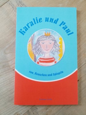 gebrauchtes Buch – Susanne Annies – Karalie und Paul - Von Menschen und Spiegeln