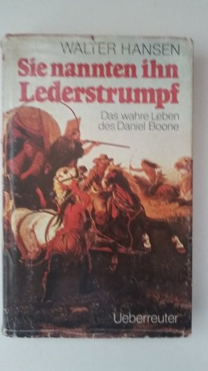 gebrauchtes Buch – Walter Hansen – Sie nannten ihn Lederstrumpf