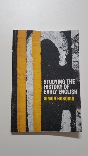 gebrauchtes Buch – Simon Horobin – Studying the History of Early English