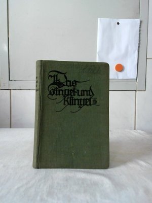 antiquarisches Buch – Nenninger, Rudolf und Bernhard Scheidler – Was klinget und singet : Lieder der Jugend. [Im Auftr. d. Bundes deutscher Jugendvereine neubearb. u. erw. Rudolf Nenninger ; Bernhard Scheidler].