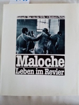 Maloche Leben im Revier