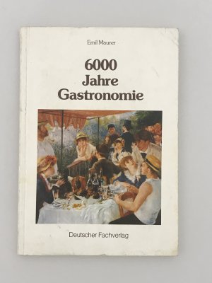 6000 Jahre Gastronomie