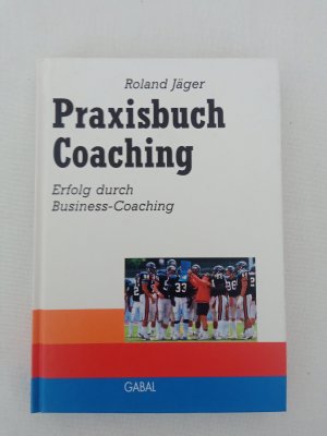 gebrauchtes Buch – Roland Jäger – Praxisbuch Coaching