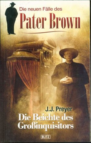 gebrauchtes Buch – Josef J. Preyer (Verfasser) – Pater Brown und die Beichte des Grossinquisitors