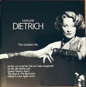 Marlene Dietrich - Von Kopf Bis Fuß... Lieder der 30-er und 40-er Jahre - The Greatest Hits