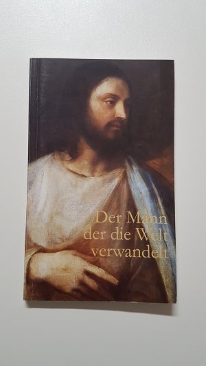 Der Mann, der die Welt verwandelt