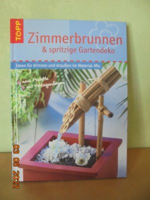 gebrauchtes Buch – Brückner, Marie-Luise/ Dreher, Sia/ Massey, Catherine/ Rodi, Bruno/ Wragge, Annette – Zimmerspringbrunnen & spritzige Ideen