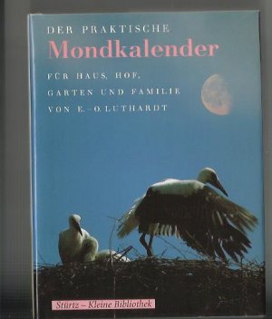 Der praktische Mondkalender für Haus, Hof, Garten und Familie