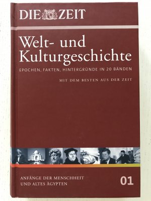 gebrauchtes Buch – Die ZEIT – Welt- und Kulturgeschichte, Bd.1 -  Anfänge der Menschheit und Altes Ägypten