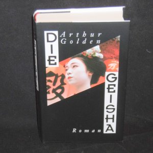 gebrauchtes Buch – Arthur Golden – Die Geisha