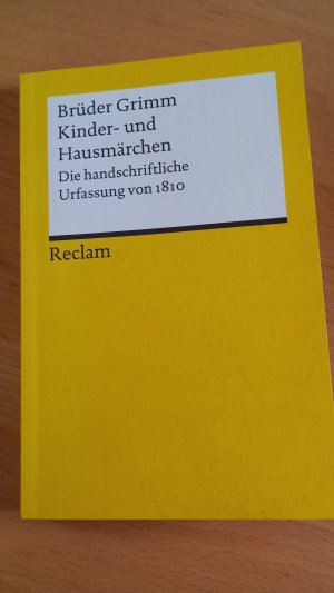 gebrauchtes Buch – Grimm, Jacob; Grimm – Kinder- und Hausmärchen - Die handschriftliche Urfassung von 1810