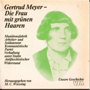 Gertrud Meyer - Die Frau mit grünen Haaren. (ISBN 3598103212)