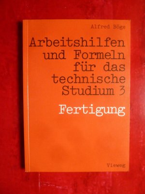 gebrauchtes Buch – Alfred Böge – Arbeitshilfen und Formeln für das technische Studium, Band 3, Fertigung