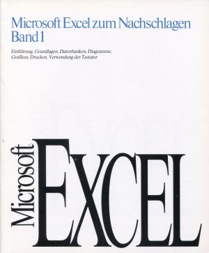 Microsoft Excel zum Nachschlagen Band 1 und 2 - Version 4.0 - Tabellenkalkulation mit Geschäftsgrafik und Datenbank /Windows-Serie/ BAND 1:Einführung, […]