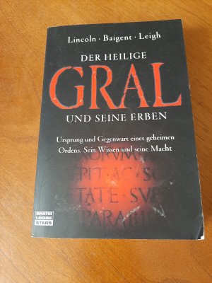 gebrauchtes Buch – Lincoln, Henry; Baigent – Der Heilige Gral und seine Erben - Ursprung und Gegenwart eines geheimen Ordens. Sein Wissen und seine Macht